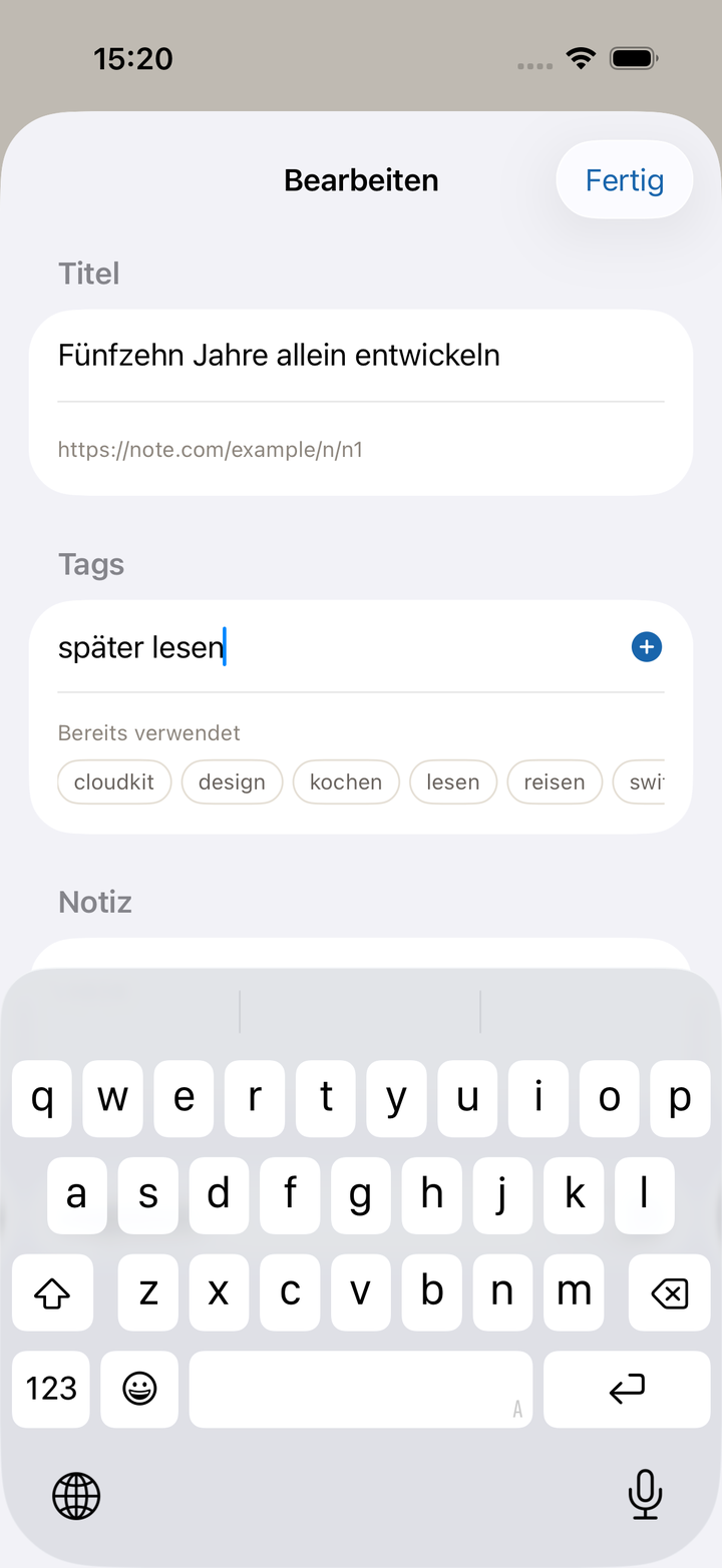 Der Bearbeiten-Bildschirm: Titel korrigieren, Tags ergänzen, Notiz schreiben. Bereits verwendete Tags werden vorgeschlagen.